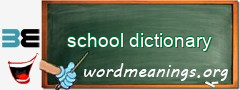 WordMeaning blackboard for school dictionary